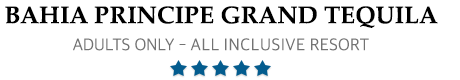 Bahia Principe Grand Tequila – Riviera Maya – Bahia Principe Tequila Adults Only Resort